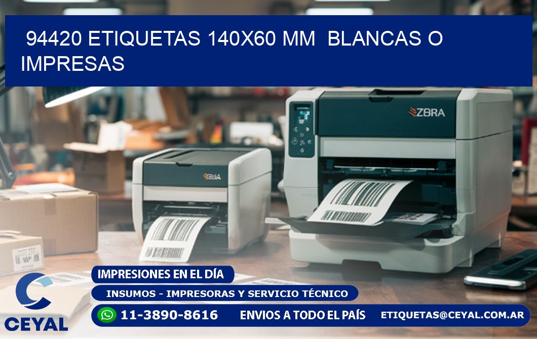 94420 ETIQUETAS 140x60 mm  BLANCAS O IMPRESAS