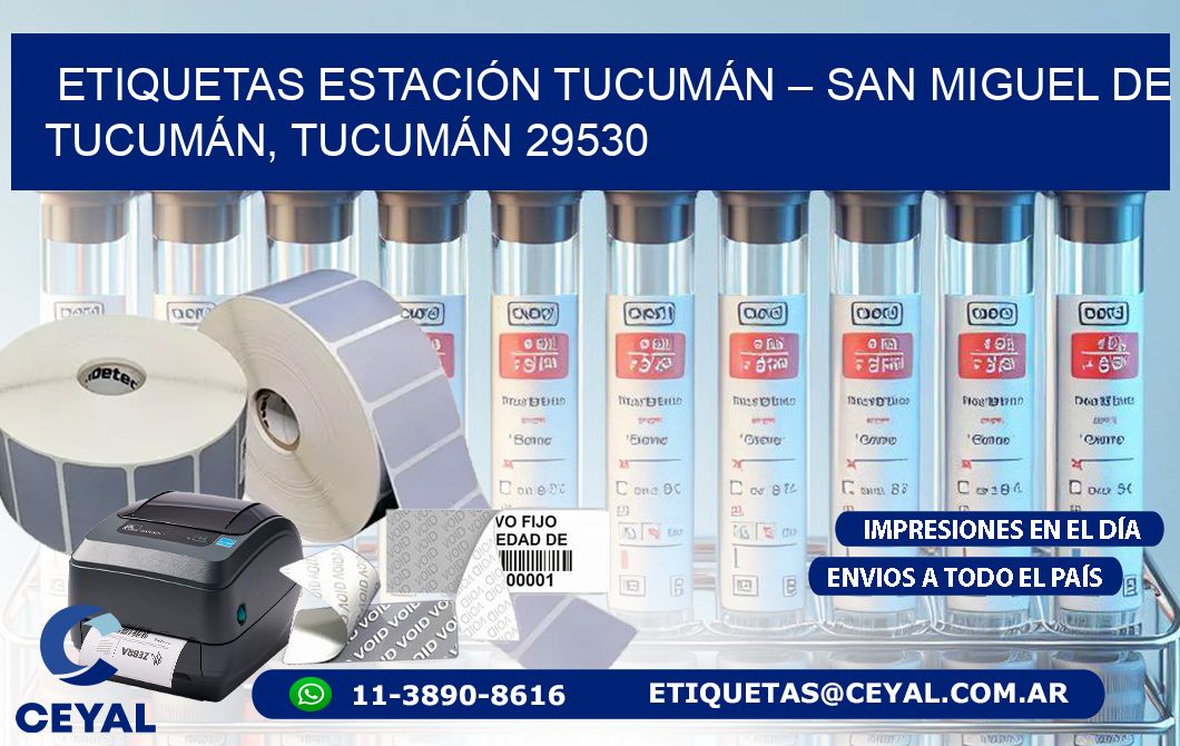 ETIQUETAS ESTACIÓN TUCUMÁN – SAN MIGUEL DE TUCUMÁN, TUCUMÁN 29530