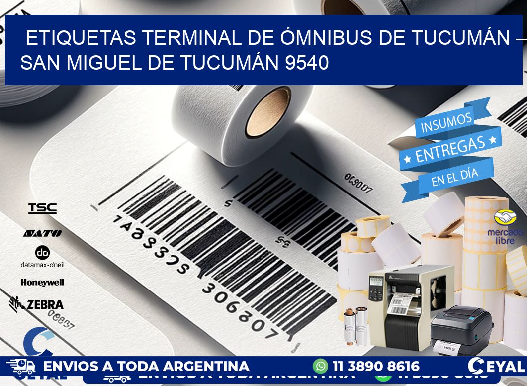 ETIQUETAS TERMINAL DE ÓMNIBUS DE TUCUMÁN – SAN MIGUEL DE TUCUMÁN 9540