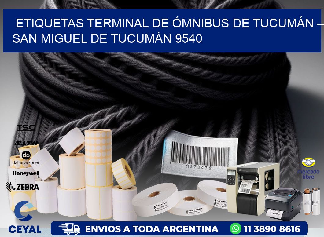 ETIQUETAS TERMINAL DE ÓMNIBUS DE TUCUMÁN – SAN MIGUEL DE TUCUMÁN 9540